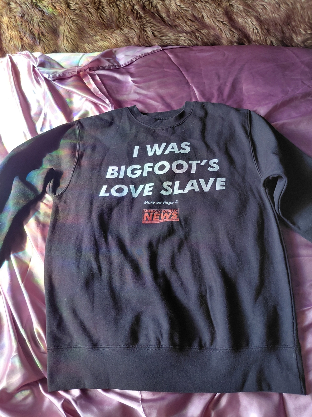"I WAS BIGFOOT'S LOVE SLAVE" Black Crewneck Sweatshirt